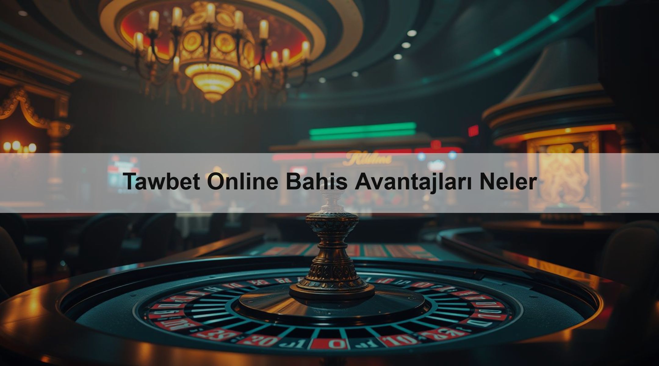 Tawbet Online Bahis Avantajları Neler